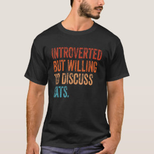 T-shirt Introverted Mais Prêt À Discuter De Chats Introver