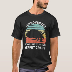 T-shirt Introverted Mais Prêt À Discuter De Crabes Hermite