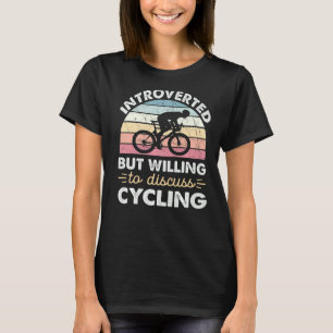 T-shirt Introverted Mais Prêt À Discuter De Cyclisme Vinta