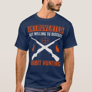 T-shirt Introverted Mais Prêt À Discuter De La Chasse Au L