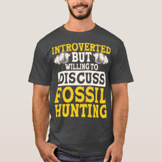 T-shirt Introverted Mais Prêt À Discuter De La Chasse Foss