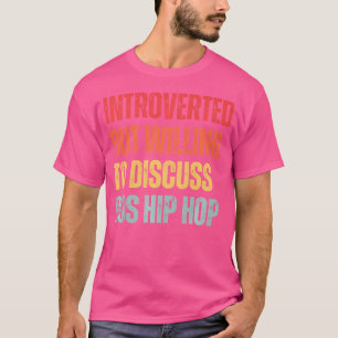 T-shirt Introverted Mais Prêt À Discuter De Ra Hip hop Des