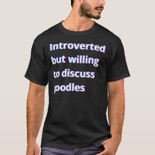 T-shirt Introverted Mais Prêt À Discuter Des Canicules