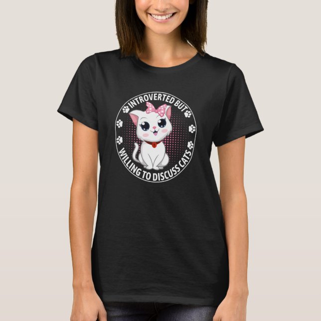 T-shirt Introverted Mais Prêt À Discuter Des Chats Meow Si (Devant)