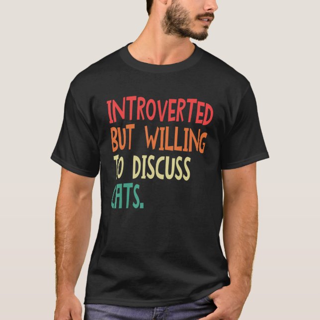 T-shirt Introverted Mais Prêt À Discuter Des Chats Pour Le (Devant)