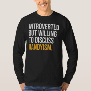 T-shirt Introverted Mais Prêt À Discuter Du Dandysme