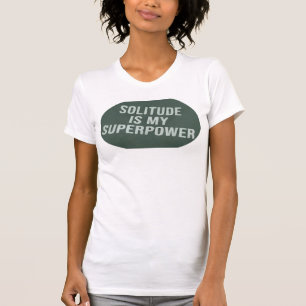 T-shirt Introverti « La Solitude Est Mon Superpouv