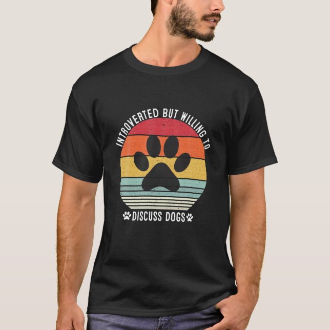 T-shirt Introverti Mais Prêt À Discuter Des Chiens, Retro  (Devant)