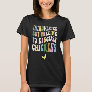 T-shirt Introverti Mais Prêt à Discuter des Poules Éleveus
