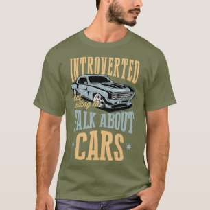 T-shirt Introverti Mais Prêt À Parler De Voitures Voitur