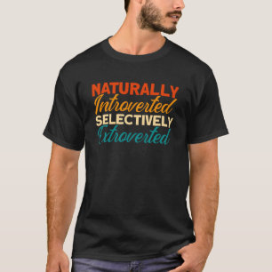 T-shirt Introverti Naturellement Sélectivement Extroversé 