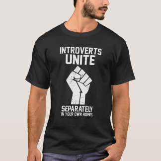 T-shirt Introvertis Unite Séparément Dans Vos Propres Mais