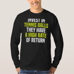 T-shirt Investir Dans Les Ballons De Tennis Ils Ont Un Tau