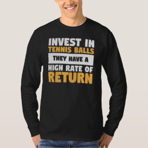 T-shirt Investir Dans Les Ballons De Tennis Ils Ont Un Tau