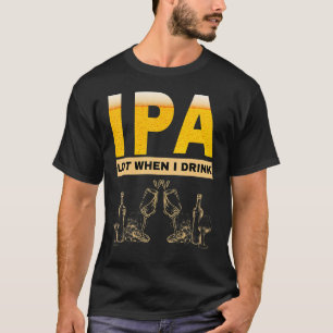 T-shirt IPA Je pis beaucoup quand je bois une bière sarcas