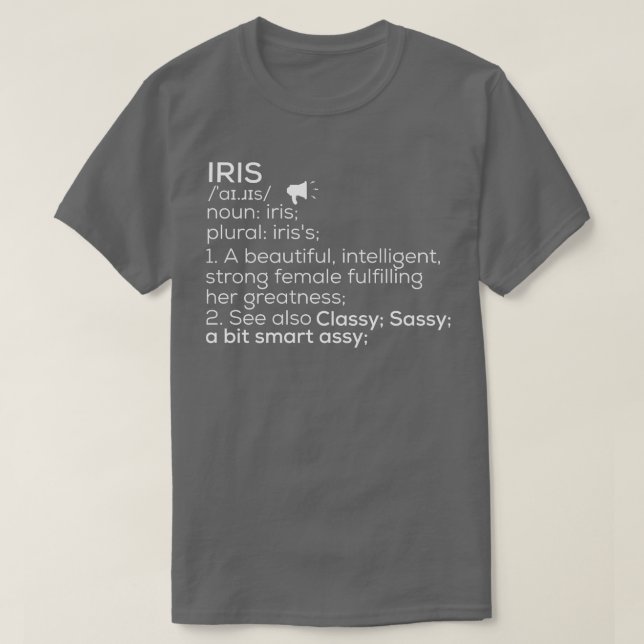 T-shirt Iris Nom Iris Définition Iris Nom Femme Iris Me (Design devant)