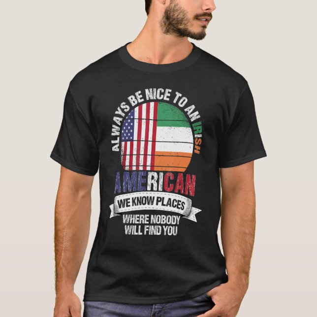 T-shirt Irish American We know Places where Country Irelan (Devant)
