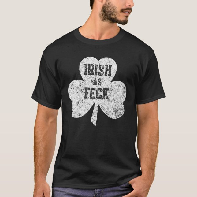 T-shirt Irish As Feck Saint Patrick Day Cadeau (Devant)