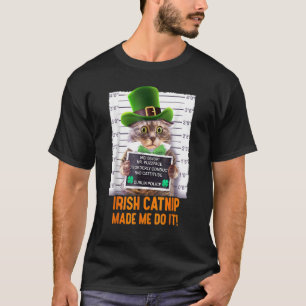 T-shirt Irish Catnip Meid Mee Do It Funny St Patrick's Day