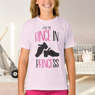 T-shirt Irish Dance I Put Rince in Princess Hard Shoe
