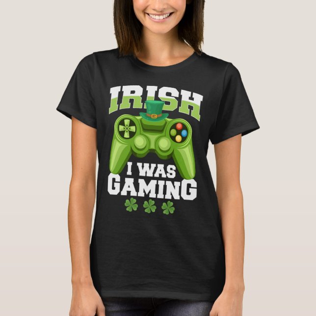 T-shirt Irish I Was Gaming saint patricks day mens boys (Devant)