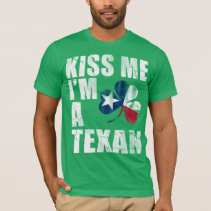T-shirt Irish Kiss Me I'm A Texan St Patrick's Day