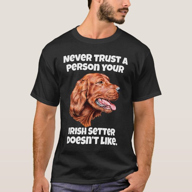 T-shirt Irish Setter Dog Ne Faites Jamais Confiance À Une  (Devant)
