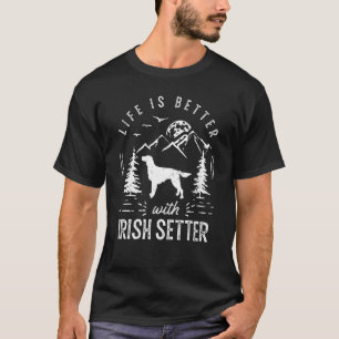 T-shirt Irish Setter Life Better Maman Papa Chien