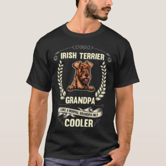 T-shirt Irish Terrier Grandpa Like A Normal Grandpa Only C