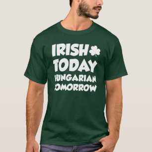 T-shirt Irish Today Hongrois Demain (ON DARK)