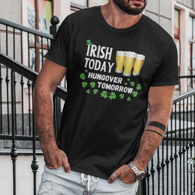 T-shirt Irish Today Hungover Tomorrow St. Patrick's Day (Créateur téléchargé)