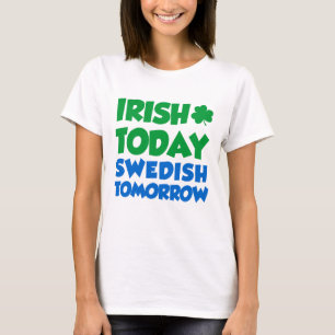 T-shirt Irish Today Swedish Demain