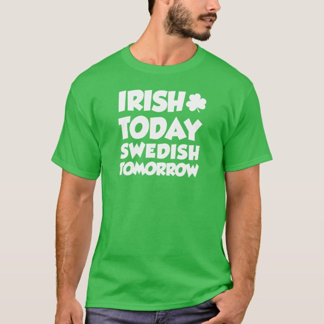 T-shirt Irish Today Swedish Tomorrow (ON DARK) (Devant)