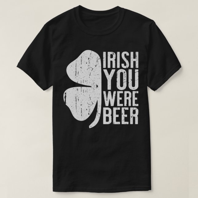 T-shirt Irish Vous Étiez Bière St (Design devant)