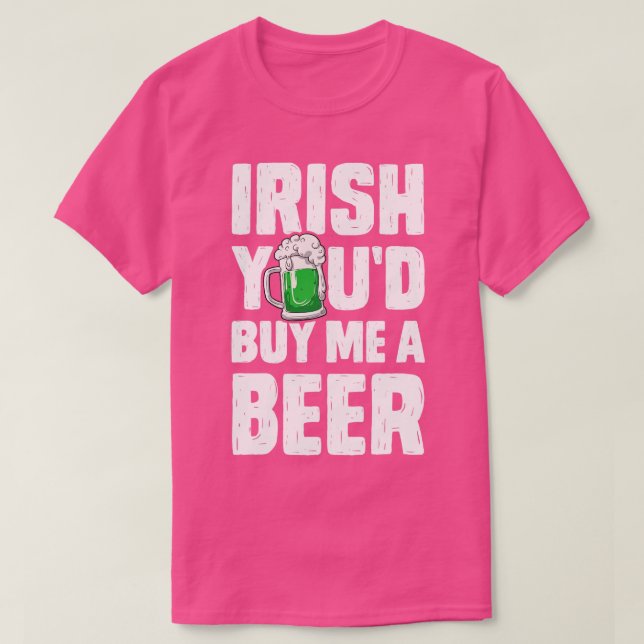 T-shirt Irish Youd Acheter un Jour de la Saint Patrick de  (Design devant)