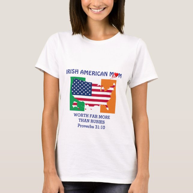 T-shirt IRLANDAIS AMÉRICAIN MOM Proverbes 31 chrétiens (Devant)