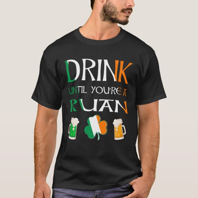 T-shirt Irlandais - Boire Jusqu'À Ce Que Vous Soyez RUAN N (Devant)