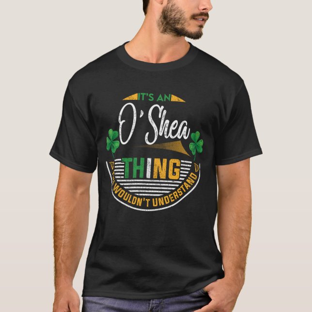 T-shirt Irlandais - C'est un O'Shea Thing (Devant)