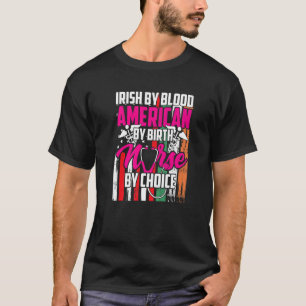 T-shirt Irlandais De Sang Américain Par Naissance Infirmiè