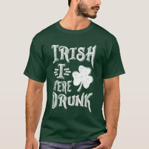 T-shirt Irlandais, J'Étais Drunk