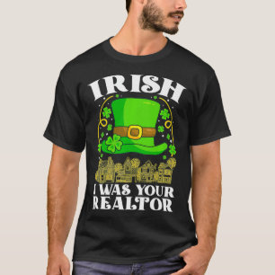 T-shirt Irlandais J'Étais Votre Realtor Jour de la Saint P