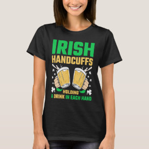 T-shirt Irlandais menottes Bière Jour de la Saint Patrick