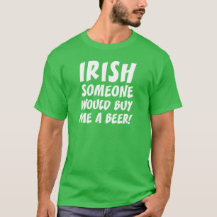 T-shirt Irlandais Quelqu'Un M'Achetait Une Bière