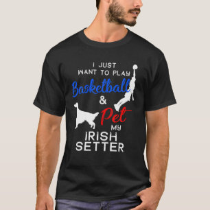 T-shirt Irlandais Setter Funny Basketball Chien propriétai