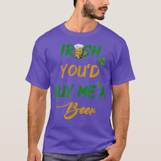 T-shirt Irlandais Vous M'Achetiez Une Bière, Des Shenaniga
