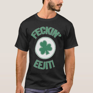 T-shirt Irlande Irlandaise Feckin Eejit Argot
