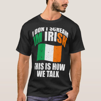 T-shirt Irlande Je Ne Crie Pas Je Suis Irlandais C'Est Com
