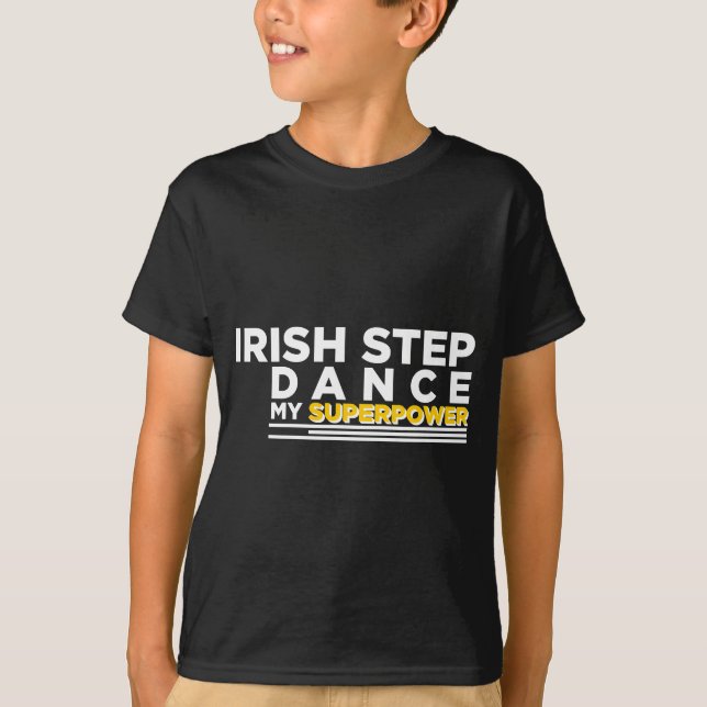 T-SHIRT IRLANDE-STEP DANSE MA SUPERPUISSANCE (Devant)