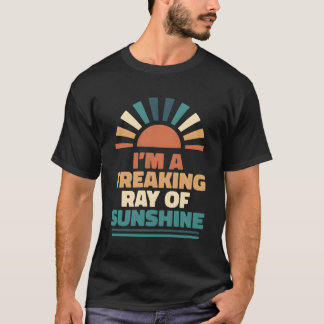 T-shirt Irony Sarcasm Je Suis Un Rayon De Soleil Fraîche