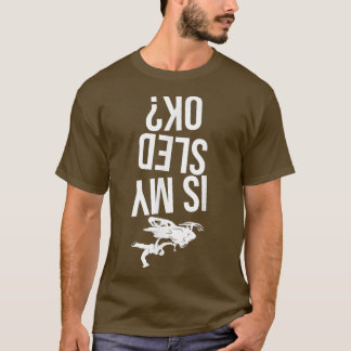 T-shirt Is My Sled Ok Snowmobile 